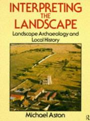 Interpreting the landscape : landscape, archaeology and local history