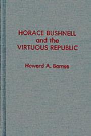 Horace Bushnell and the virtuous republic