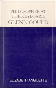 Cover of: Philosopher at the keyboard: Glenn Gould