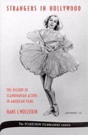 Cover of: Strangers in Hollywood: the history of Scandinavian actors in American films from 1910 to World War II