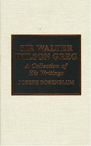 Sir Walter Wilson Greg : a collection of his writings