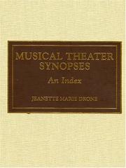 Cover of: Musical theater synopses by Jeanette Marie Drone
