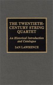 The twentieth-century string quartet : an historical introduction and catalogue