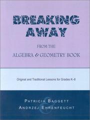 Breaking away from the algebra and geometry book : original and traditional lessons for grades K-8