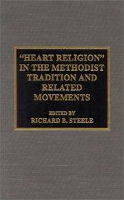 Cover of: Heart Religion in the Methodist Tradition and Related Movements (Pietist and Wesleyan Studies)
