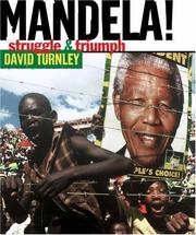 Mandela! : struggle & triumph