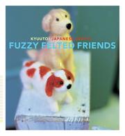 Cover of: Kyuuto! Japanese Crafts!: Fuzzy Felted Friends (Crafts)