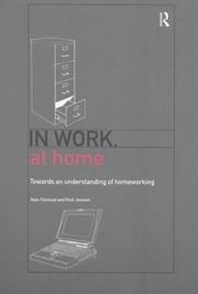 In work, at home : towards an understanding of homeworking