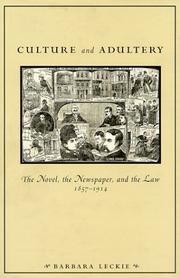 Cover of: Culture and adultery: the novel, the newspaper, and the law, 1857-1914