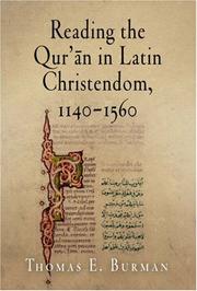 Reading the Qur'an in Latin Christendom, 1140-1560 (Material Texts) by Thomas E. Burman