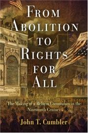 Cover of: From Abolition to Rights for All: The Making of a Reform Community in the Nineteenth Century