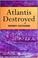 Cover of: Atlantis destroyed