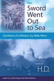 Cover of: The Sword Went Out to Sea: (Synthesis of a Dream), by Delia Alton