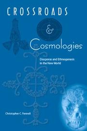Cover of: Crossroads and Cosmologies: Diasporas and Ethnogenesis in the New World (Cultural Heritage Studies)