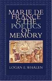 Marie De France and the Poetics of Memory by Logan E. Whalen