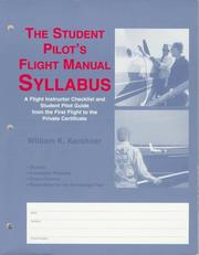 Cover of: The Student Pilot's Flight Manual Syllabus: A Flight Instructor Checklist and Student Pilot Guide from the First Flight Tot the Private Certificate