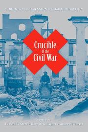 Cover of: Crucible of the Civil War: Virginia from Secession to Commemoration