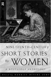 Cover of: Nineteenth-century short stories by women: a Routledge anthology