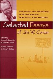 Cover of: Selected Essays Of Jim W. Corder: Pursuing The Personal In Scholarship, Teaching, And Writing