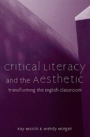 Cover of: Critical Literacy And the Aesthetic: Transforming the English Classroom (Refiguring English Studies)