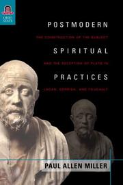 Cover of: Postmodern Spiritual Practices: The Construction of the Subject and the Reception of Plato in Lacan, Derrida, and Foucault