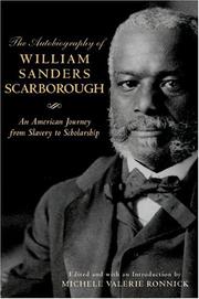 The Autobiography Of William Sanders Scarborough by William Sanders Scarborough, Henry Gates, Michele Valerie Ronnick