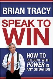 Cover of: Speak to Win by Brian Tracy