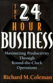 Cover of: 24-hour business: maximizing productivity through round-the-clock operations