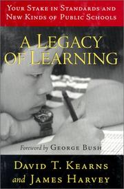 Cover of: A Legacy of Learning: Your Stake in Standards and New Kinds of Public Schools