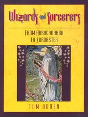 Cover of: Wizards and sorcerers: from abracadabra to zoroaster