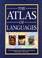Cover of: The Atlas of Languages