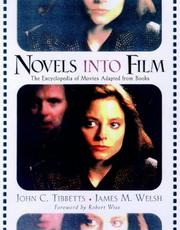 Novels into film by John C. Tibbetts