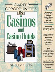 Cover of: Career Opportunities in Casinos and Casino Hotels: A Comprehensive Guide to Exciting Careers in Casinos and the Gaming Industry (Career Opportunities)