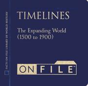 Cover of: Timelines on File: The Expanding World (1500-1900) (Timelines on File)