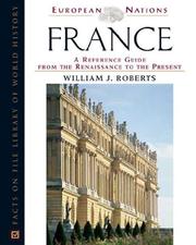 Cover of: France: A Reference Guide from the Renaissance to the Present (European Nations)