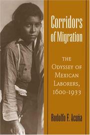 Cover of: Corridors of Migration: The Odyssey of Mexican Laborers, 1600-1933