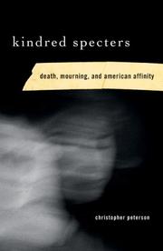 Cover of: Kindred Specters: Death, Mourning, and American Affinity