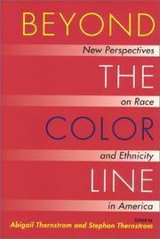 Beyond the color line by Abigail Thernstrom