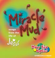 Cover of: Miracle Mud: Songs from the Life of Jesus