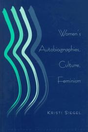 Cover of: Women's Autobiographies, Culture, Feminism by Kristi Siegel