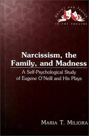 Narcissism, the family, and madness by Maria T. Miliora