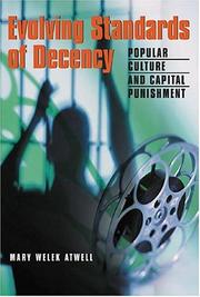Cover of: Evolving standards of decency: popular culture and capital punishment