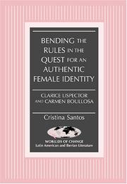 Cover of: Bending the rules in the quest for an authentic female identity by Cristina Santos