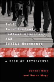 Cover of: Public Intellectuals, Radical Democracy and Social Movements: A Book of Interviews (Counterpoints: Studies in the Postmodern Theory of Education)