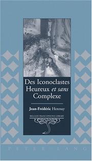 Des Iconoclastes Heureux Et Sans Complexe (Belgian Francophone Library) by Jean-frederic Hennuy