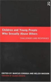 Children and young people who sexually abuse others : challenges and responses