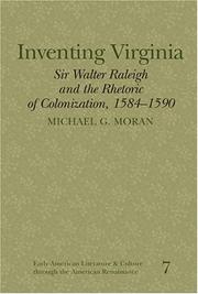 Cover of: Inventing Virginia: Sir Walter Raleigh and the Rhetoric of Colonization, 1584-1590 (Early American Literature and Culture Through the American Renaissance)