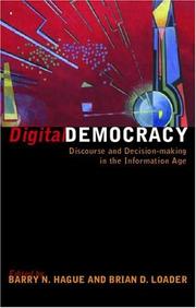 Digital democracy : discourse and decision making in the Information Age