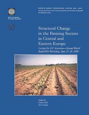 Cover of: Structural Change in the Farming Sectors in Central and Eastern Europe: Lessons for Eu Accession-Second World Bank/Fao Workshop, June 27-29, 1999 (World Bank Technical Paper)