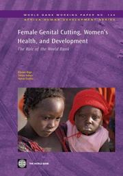 Cover of: Female Genital Cutting, Women's Health, and Development: The Role of the World Bank (World Bank Working Papers) (World Bank Working Papers)